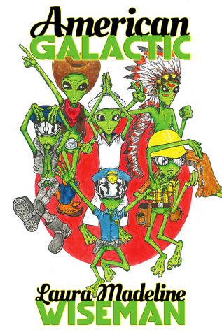 American Galactic by Laura Madeline Wiseman American Galactic by Laura Madeline Wiseman